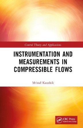 Instrumentation and Measurements in Compressible Flows by inal Kaushik 9780367688752