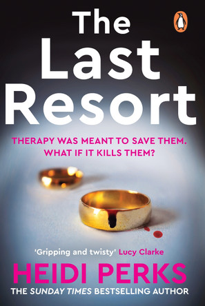 The Last Resort: The twisty new crime thriller from the Sunday Times bestselling author by Heidi Perks 9781804940501