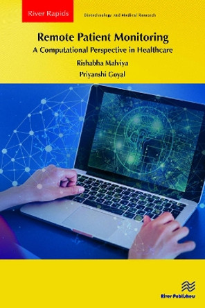 Remote Patient Monitoring: A Computational Perspective in Healthcare by Rishabha Malviya 9788770040259