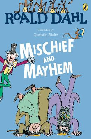 Roald Dahl's Mischief and Mayhem by Roald Dahl