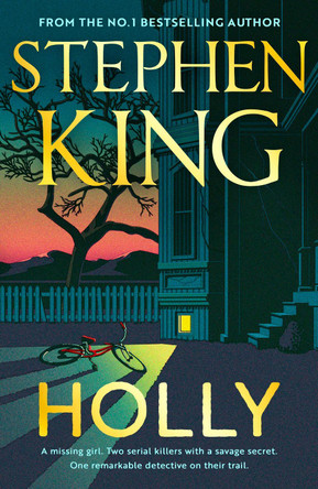 Holly: The chilling new masterwork from the No. 1 Sunday Times bestseller by Stephen King 9781399712910