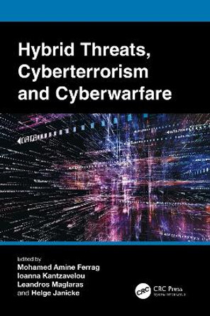 Hybrid Threats, Cyberterrorism and Cyberwarfare by Mohamed Amine Ferrag 9781032323763