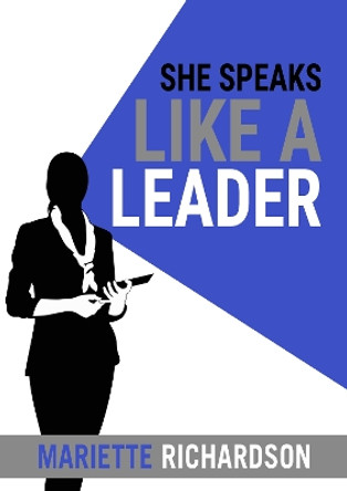 She Speaks Like A Leader by Mariette Richardson 9781914529856