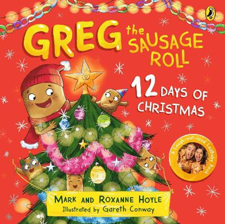 Greg the Sausage Roll: 12 Days of Christmas: A LadBaby Board Book by Gareth Conway 9780241675540