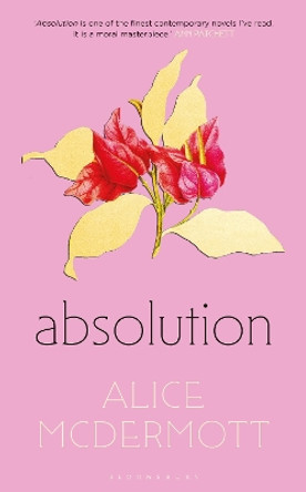 Absolution by Alice McDermott 9781526673602