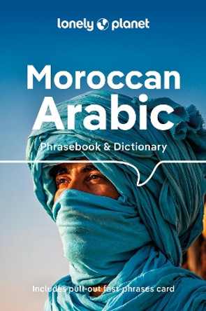 Lonely Planet Moroccan Arabic Phrasebook & Dictionary by Lonely Planet 9781786574992