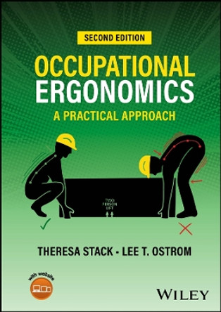 Occupational Ergonomics: A Practical Approach by Theresa Stack 9781119714255