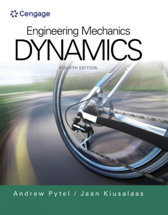 Engineering Mechanics: Dynamics by Andrew Pytel 9781305579200