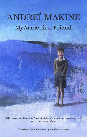 My Armenian Friend by Andreï Makine 9781914495458