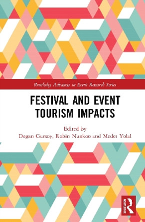 Festival and Event Tourism Impacts by Dogan Gursoy 9780367551582