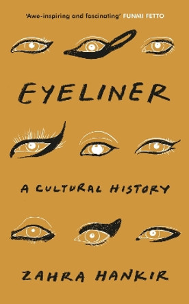 Eyeliner: A Cultural History by Zahra Hankir 9781787303300