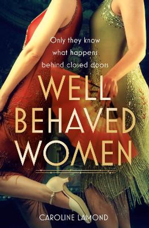 Well Behaved Women by Caroline Lamond