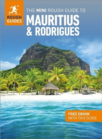 The Mini Rough Guide to Mauritius & Rodrigues: Travel Guide with Free eBook by Rough Guides 9781839059667