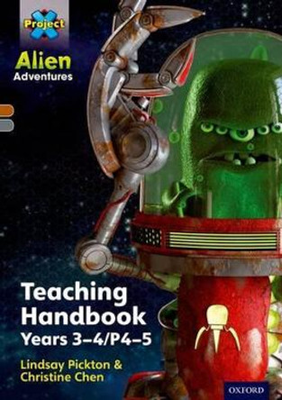 Project X Alien Adventures: Brown/Grey Book Bands, Oxford Levels 9-14: Teaching Handbook Year 3-4 by Lindsay Pickton