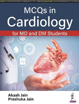 MCQs in Cardiology for MD and DM Students by Akash Jain 9789356961753