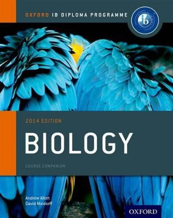 Oxford IB Diploma Programme: Biology Course Companion by Andrew Allott