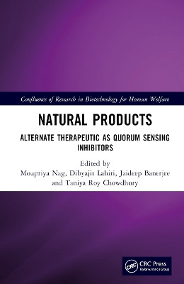 Natural Products: Alternate Therapeutic as Quorum Sensing (QS) Inhibitors by Moupriya Nag 9781032292380