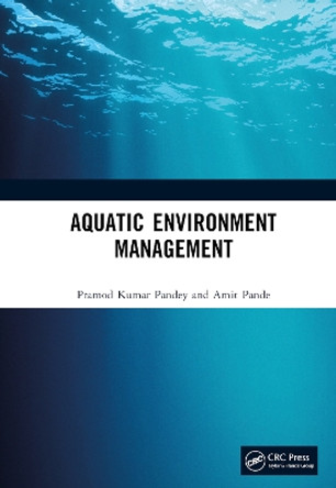 Aquatic Environment Management by Pramod Kumar Pandey 9781032321585