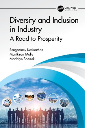 Diversity and Inclusion in Industry: A Road to Prosperity by Rengasamy Kasinathan 9781032373416