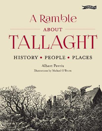 A Ramble About Tallaght: History, People, Places by Albert Perris 9781788493369