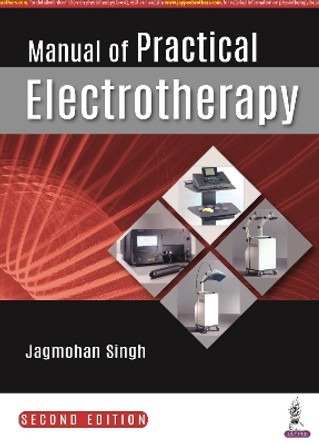 Manual of Practical Electrotherapy by Jagmohan Singh 9789390595990