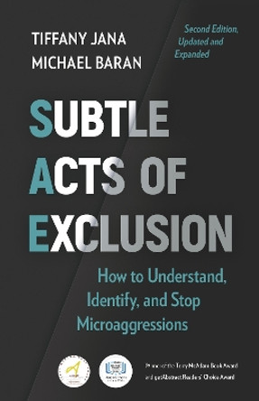 Subtle Acts of Exclusion, Second Edition: How to Understand, Identify, and Stop Microaggressions by Tiffany Jana 9781523004348