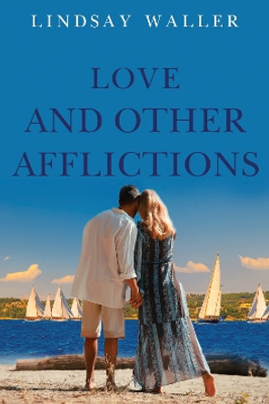 Love and Other Afflictions Lindsay Waller 9781800168817