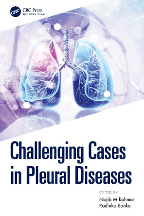 Challenging Cases in Pleural Diseases by Najib Rahman 9780367533717