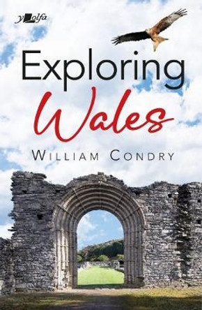 Exploring Wales by William Condry 9781800993730
