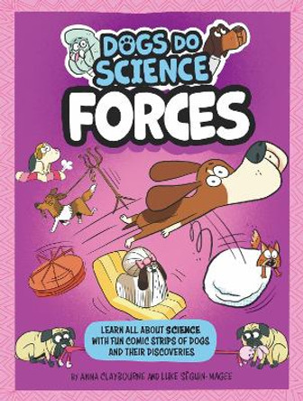 Dogs Do Science: Forces by Anna Claybourne 9781526321701