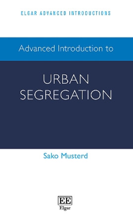 Advanced Introduction to Urban Segregation by Sako Musterd 9781803924076