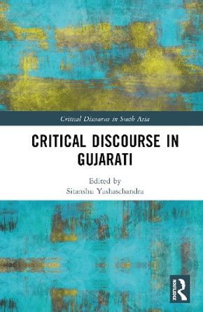 Critical Discourse in Gujarati by Sitanshu Yashaschandra 9781138504790