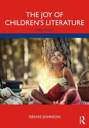 The Joy of Children's Literature by Denise Johnson 9780367859053