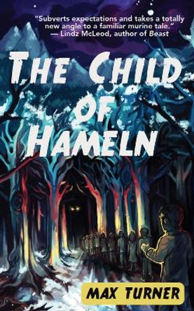 The Child of Hameln by Max Turner 9781999671396