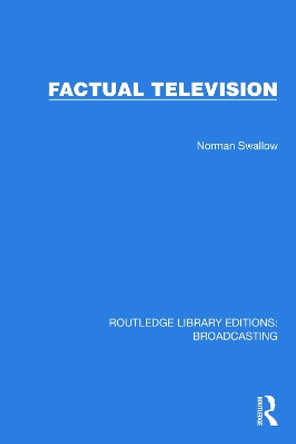 Factual Television by Norman Swallow 9781032641713