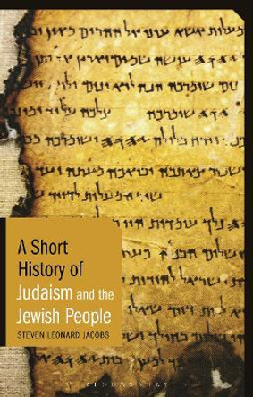 A Short History of Judaism and the Jewish People by Steven Leonard Jacobs 9781350236462