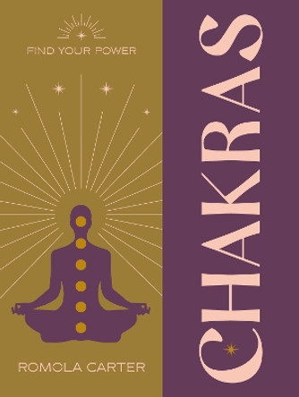 Find Your Power: Chakra by Romola Carter 9781841815497