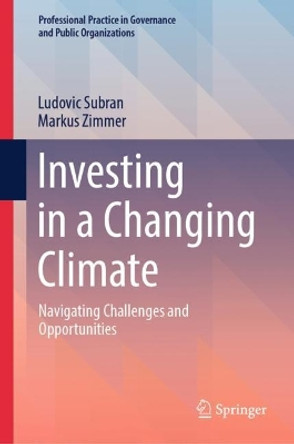 Investing in a Changing Climate: Navigating Challenges and Opportunities by Ludovic Subran 9783031471711