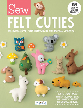 Sew Felt Cuties: Including Step-by-Step Instructions with Detailed Diagrams by Tuva Publishing 9786057834768