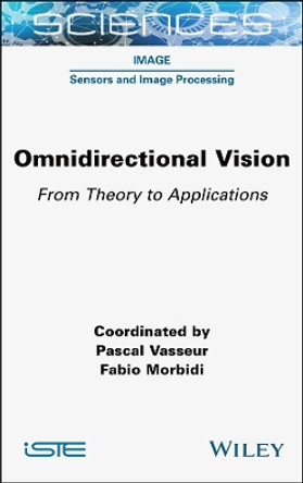 Omnidirectional Vision: From Theory to Applications by Pascal Vasseur 9781789451436