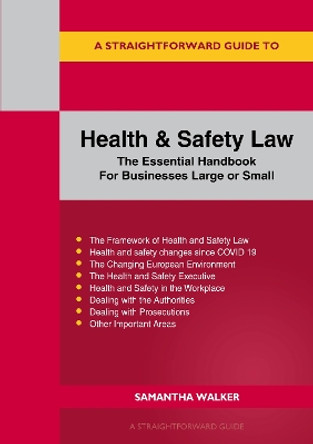 A Straightforward Guide To Health And Safety: The Essential Handbook for Businesses Large and Small by Samantha Walker 9781802362763