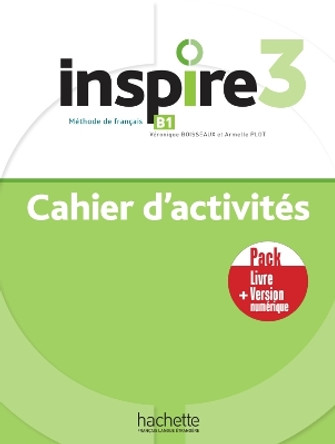 Inspire 3- Pack - Cahier d'activités + Version numérique by HACHETTE FRANÇAIS LANGUE ETRANGÈRE 9782017152897