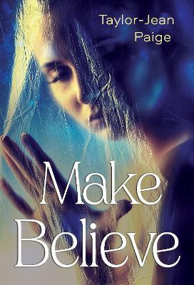 Make Believe Taylor-Jean Paige 9781804392973
