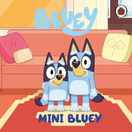 Bluey: Mini Bluey by Bluey 9780241662540