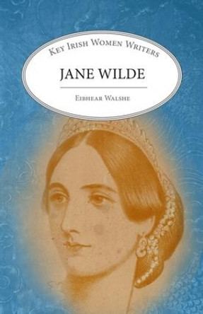 Jane Wilde by Eibhear Walshe 9781913087432