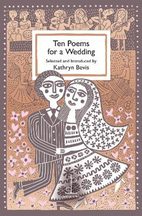 Ten Poems for a Wedding by Kathryn Bevis 9781913627232