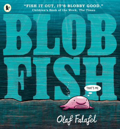 Blobfish by Olaf Falafel 9781529512489