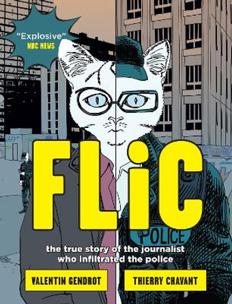 Flic: the true story of the journalist who infiltrated the police by Valentin Gendrot 9781922585714