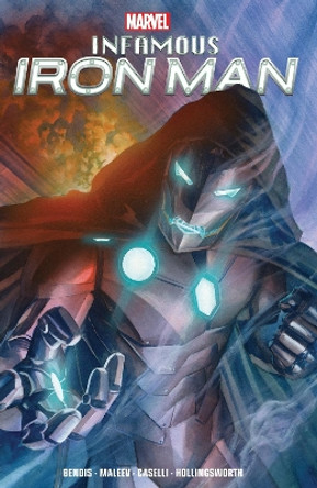 Infamous Iron Man By Bendis & Maleev by Brian Michael Bendis 9781302952600