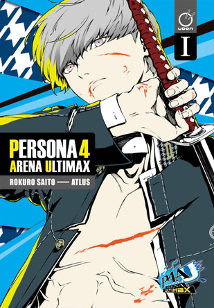 Persona 4 Arena Ultimax Volume 1 by Atlus 9781772942552